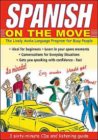Spanish on the Move: The Lively Audio Language Program for Busy People