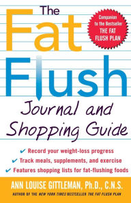 Title: The Fat Flush Journal And Shopping Guide, Author: Ann Louise Gittleman