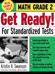 Title: Get Ready! For Standardized Tests, Math Grade 2, Author: Kristin B. Swanson