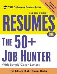 Title: Resumes for the 50+ Job Hunter, 2nd Ed., Author: Editors of VGM Career Books