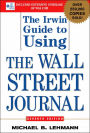 The Irwin Guide to Using The Wall Street Journal (Seventh Edition) / Edition 7