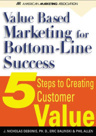 Title: Value-Based Marketing for Bottom-Line success, Author: J. Nicholas DeBonis