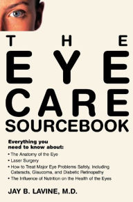 Title: The Eye Care Sourcebook, Author: Jay B. Lavine