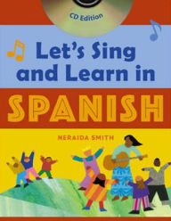 Title: Let's Sing and Learn in Spanish, Author: Neraida Smith