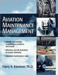 Title: Aviation Maintenance Management / Edition 1, Author: Harry Kinnison