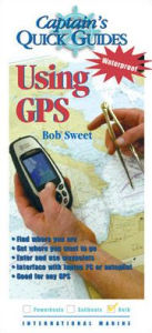 Captain's Quickguides: Using GPS / Edition 1