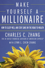 Title: Make Yourself a Millionaire, Author: Charles Zhang