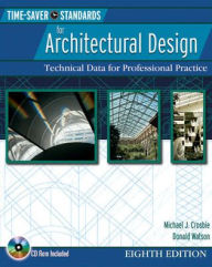 Title: Time-Saver Standards for Architectural Design: Technical Data for Professional Practice / Edition 8, Author: Donald Watson