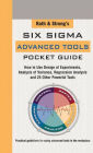 Rath & Strong's Six Sigma Advanced Tools Pocket Guide / Edition 1