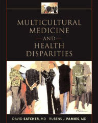 Title: Multicultural Medicine and Health Disparities / Edition 1, Author: David Satcher