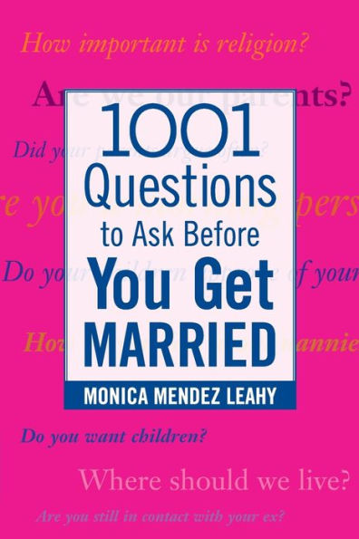 1001 Questions to Ask before You Get Married / Edition 1