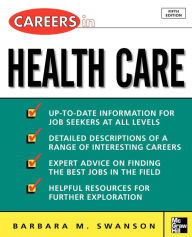 Title: Careers in Health Care, Fifth Edition / Edition 5, Author: Barbara Mardinly Swanson