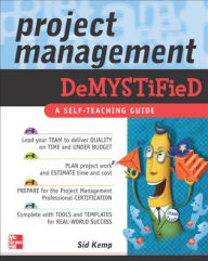 Project Management Demystified / Edition 1