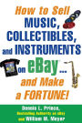 How to Sell Music, Collectibles, and Instruments on eBay... And Make a Fortune