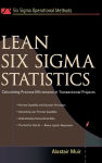 Alternative view 2 of Lean Six Sigma Statistics: Calculating Process Efficiencies in Transactional Project