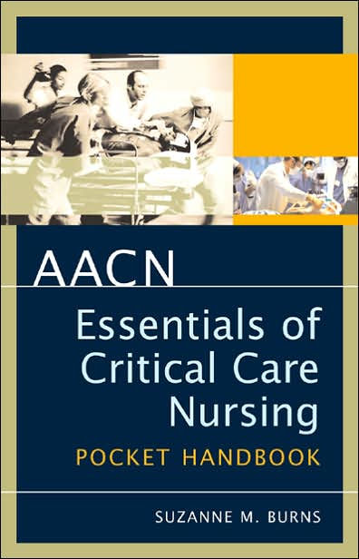 AACN Essentials Of Clinical Care Nursing Pocket Handbook By Marianne ...