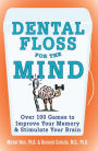 Dental Floss For The Mind