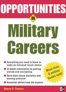 Opportunities In Military Careers Edition 1 By Adrian Paradis