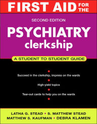 First Aid for the Psychiatry Clerkship, Second Edition / Edition 2