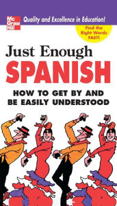 Title: Just Enough Spanish, Author: D.L. Ellis