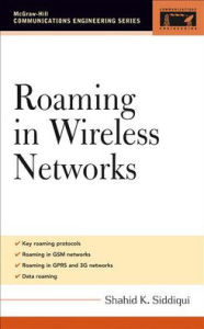 Title: Roaming in Wireless Networks / Edition 1, Author: Shahid Siddiqui