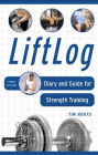 Liftlog: Diary and Guide for Strength Training