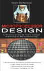 Microprocessor Design: A Practical Guide from Design Planning to Manufacturing / Edition 1