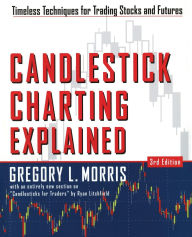 Candlestick Charting Explained: Timeless Techniques for Trading stocks and Sutures / Edition 3