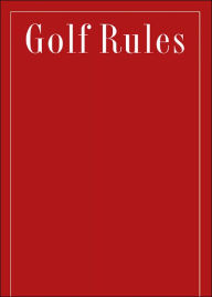 Golf Rules and Etiquette Simplified: Everything You Need to Know to Walk the Links Like a Pro