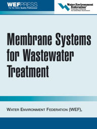 Membrane Systems for Wastewater Treatment / Edition 1