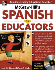 Title: McGraw-Hill's Spanish for Educators / Edition 1, Author: Jose Diaz