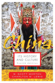 Title: China: Its History and Culture, Author: W. Scott Morton