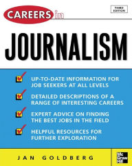 Title: Careers in Journalism, Third edition, Author: Jan Goldberg