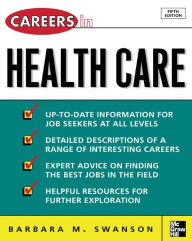 Title: Careers in Health Care, Fifth Edition, Author: Barbara Swanson