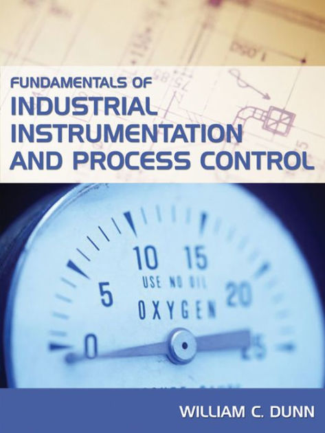 Fundamentals Of Industrial Instrumentation And Process Control By ...