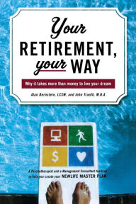 Title: Your Retirement, Your Way / Edition 1, Author: Alan Bernstein