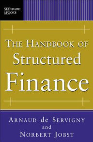 Title: The Handbook of Structured Finance / Edition 1, Author: Arnaud de Servigny