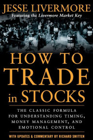 Title: How to Trade in Stocks, Author: Jesse Livermore