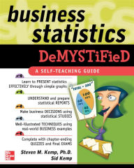 Title: Business Statistics Demystified, Author: Steven M. Kemp
