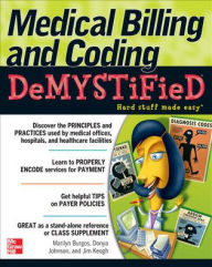 Medical Billing and Coding Demystified / Edition 1