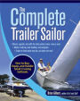 The Complete Trailer Sailor: How to Buy, Equip, and Handle Small Cruising Sailboats / Edition 1