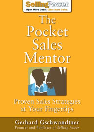 The Pocket Sales Mentor: Proven Sales Strategies at Your Fingertips / Edition 1