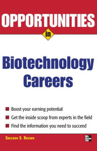 Title: Opportunities in Biotech Careers / Edition 1, Author: Sheldon Brown