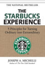 The Starbucks Experience: 5 Principles for Turning Ordinary into Extraordinary