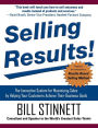 Selling Results!: The Innovative System for Maximizing Sales by Helping Your Customers Achieve Their Business Goals / Edition 1