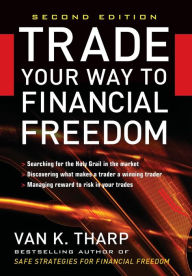 Title: Trade Your Way to Financial Freedom, Author: Van K. Tharp