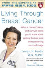 Living Through Breast Cancer: What a Harvard Doctor and Survivor Wants You to Know about Getting the Best Care While Preserving Your Self-Image