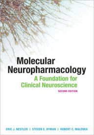 Molecular Neuropharmacology: A Foundation for Clinical Neuroscience, Second Edition / Edition 2