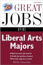 Great Jobs For Liberal Arts Majors / Edition 3