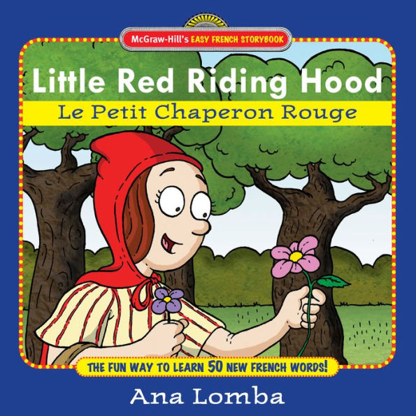 Easy French Storybook: Little Red Riding Hood: Le Petit Chaperon Rouge